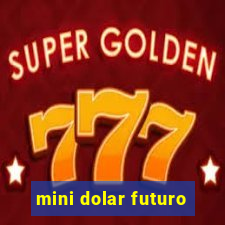 mini dolar futuro